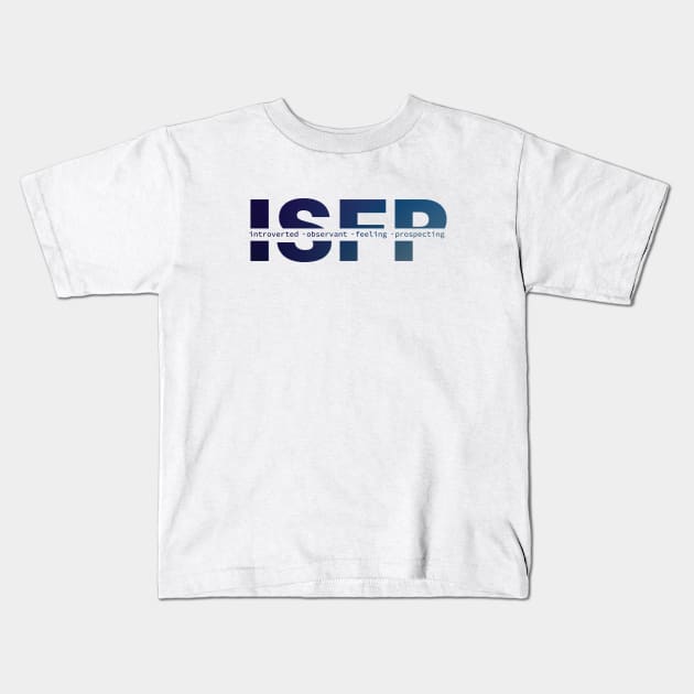 ISFP Personality Kids T-Shirt by Inspirit Designs